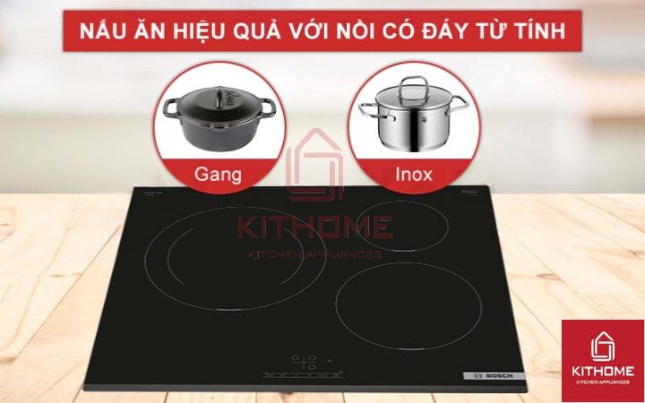 vLựa chọn nồi chảo có đáy từ tính để có thể nấu nướng trên bếp từ Bosch PUJ61RBB5E.