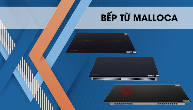 Bếp từ Malloca có đa dạng sản phẩm