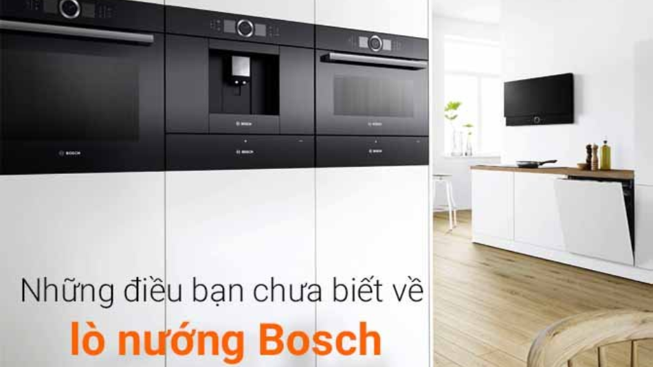 Những điều bạn chưa biết về lò nướng Bosch