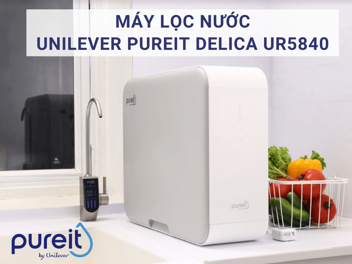 Máy lọc nước Unilever Pureit Delica UR5840-Siêu phẩm đang làm mưa làm gió năm 2025 6 may loc nuoc unilever pureit delica ur5840 3