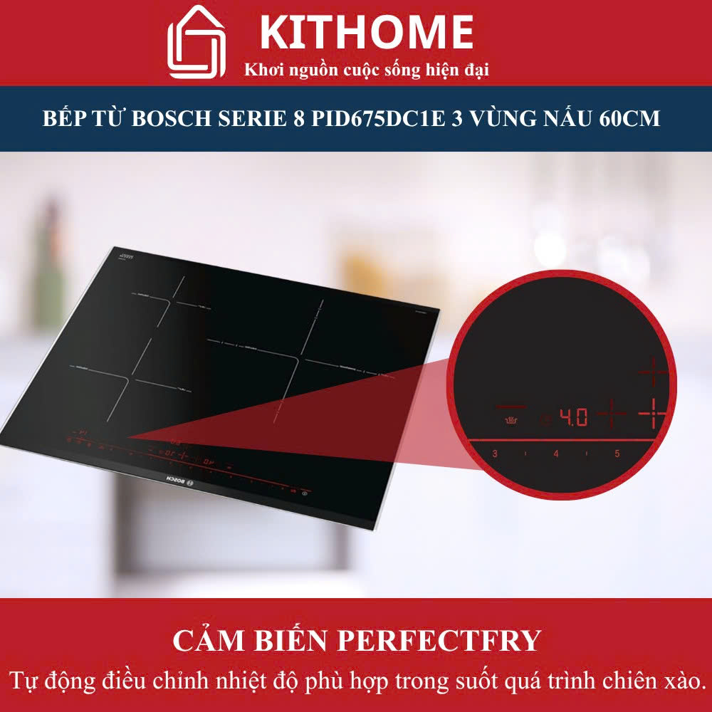 Bếp từ Bosch PID675DC1E Series 8 – Kiểm soát nhiệt độ dầu chính xác với cảm biến Frying Sensor Plus