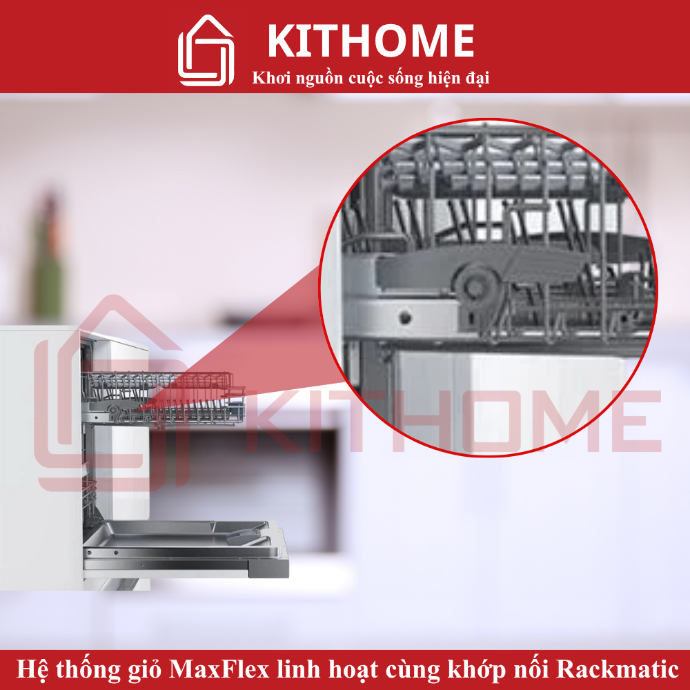 Hệ thống giỏ MaxFlex và RackMatic – linh hoạt sắp xếp bát đĩa
