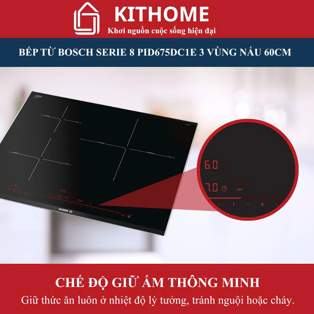 Chế độ giữ ấm tiện lợi – Duy trì nhiệt độ hoàn hảo với Bếp từ Bosch PID675DC1E Series 8