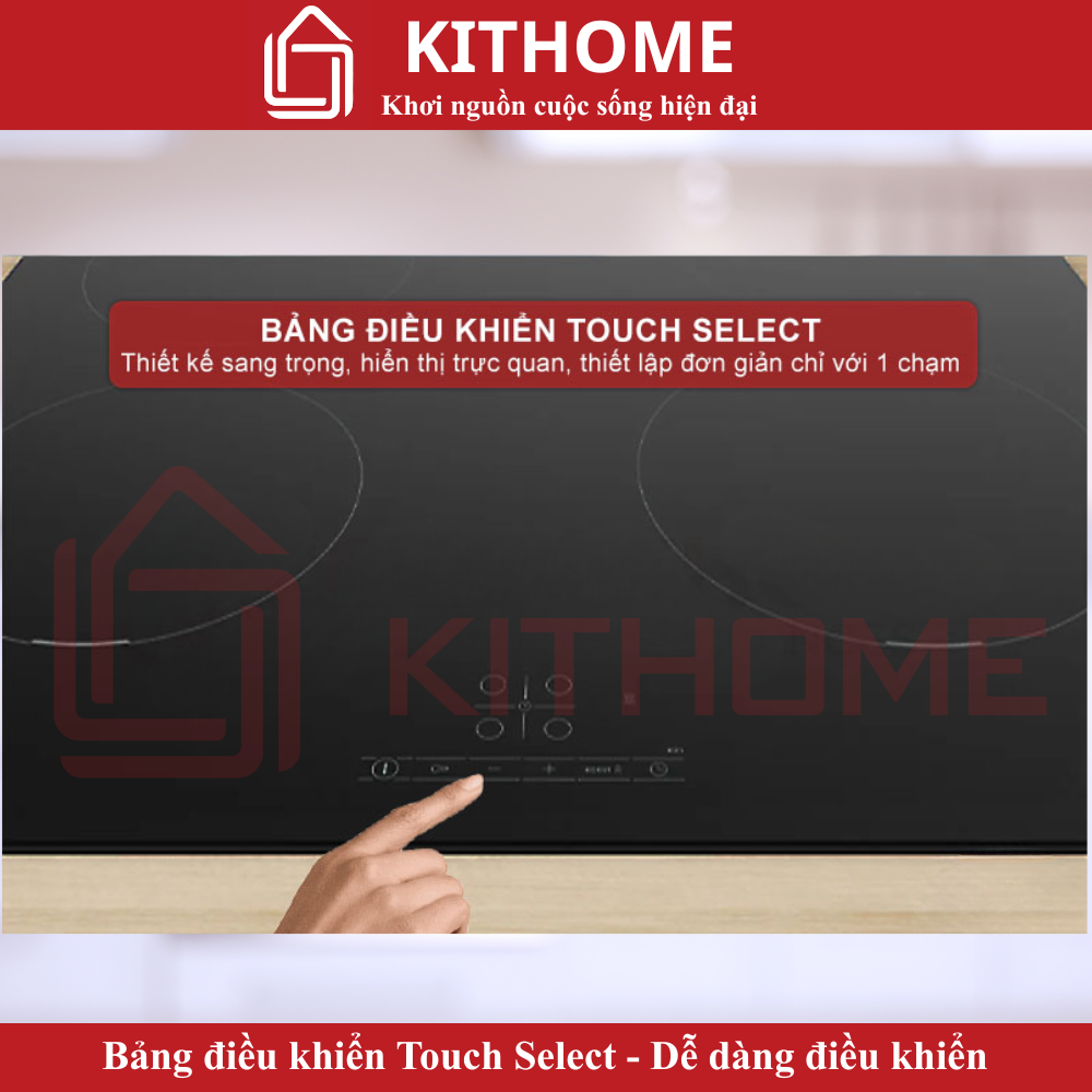 Bảng điều khiển Touch Select - Dễ dàng điều khiển với thao tác chạm đơn giản