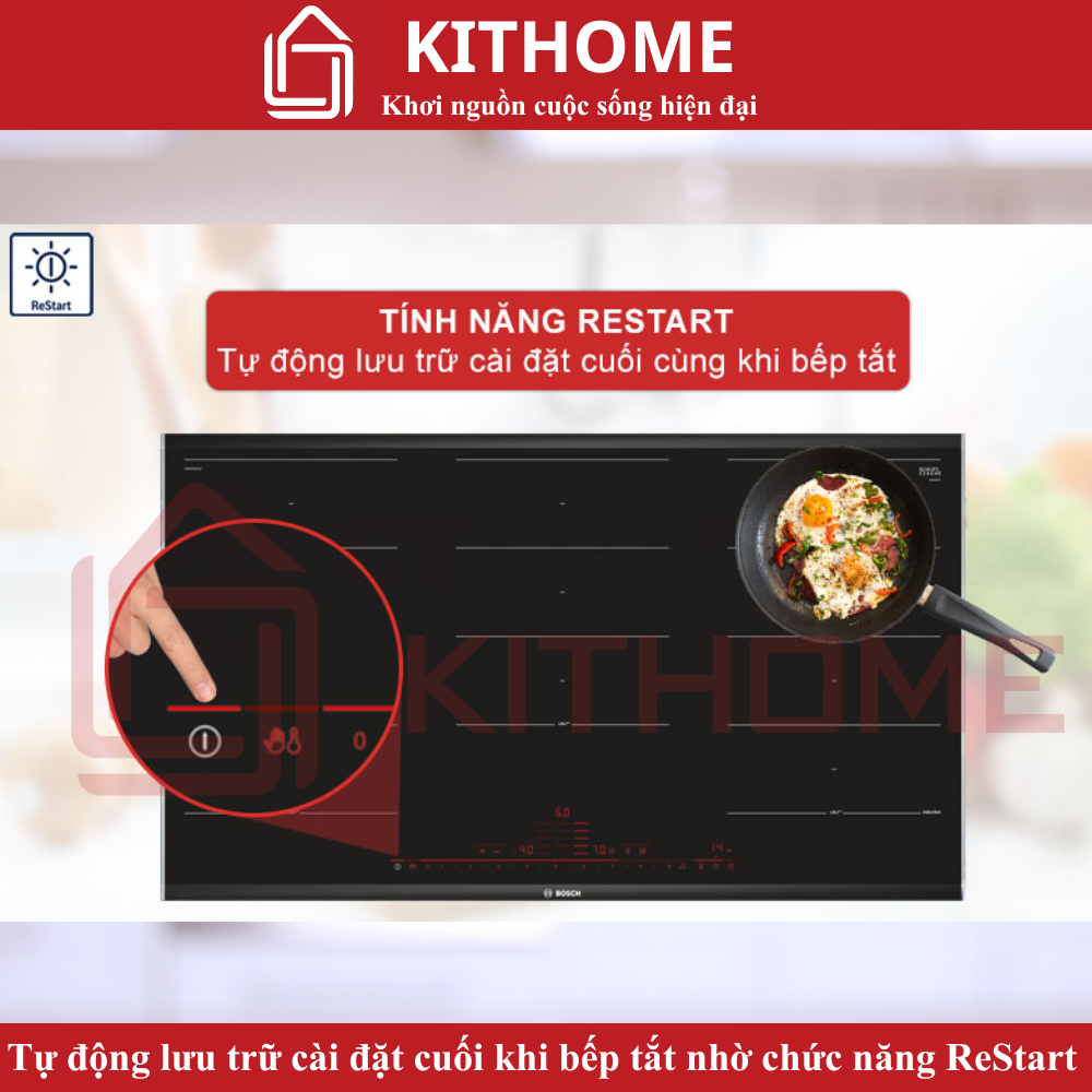 Tự động lưu trữ cài đặt cuối khi bếp tắt nhờ chức năng ReStart