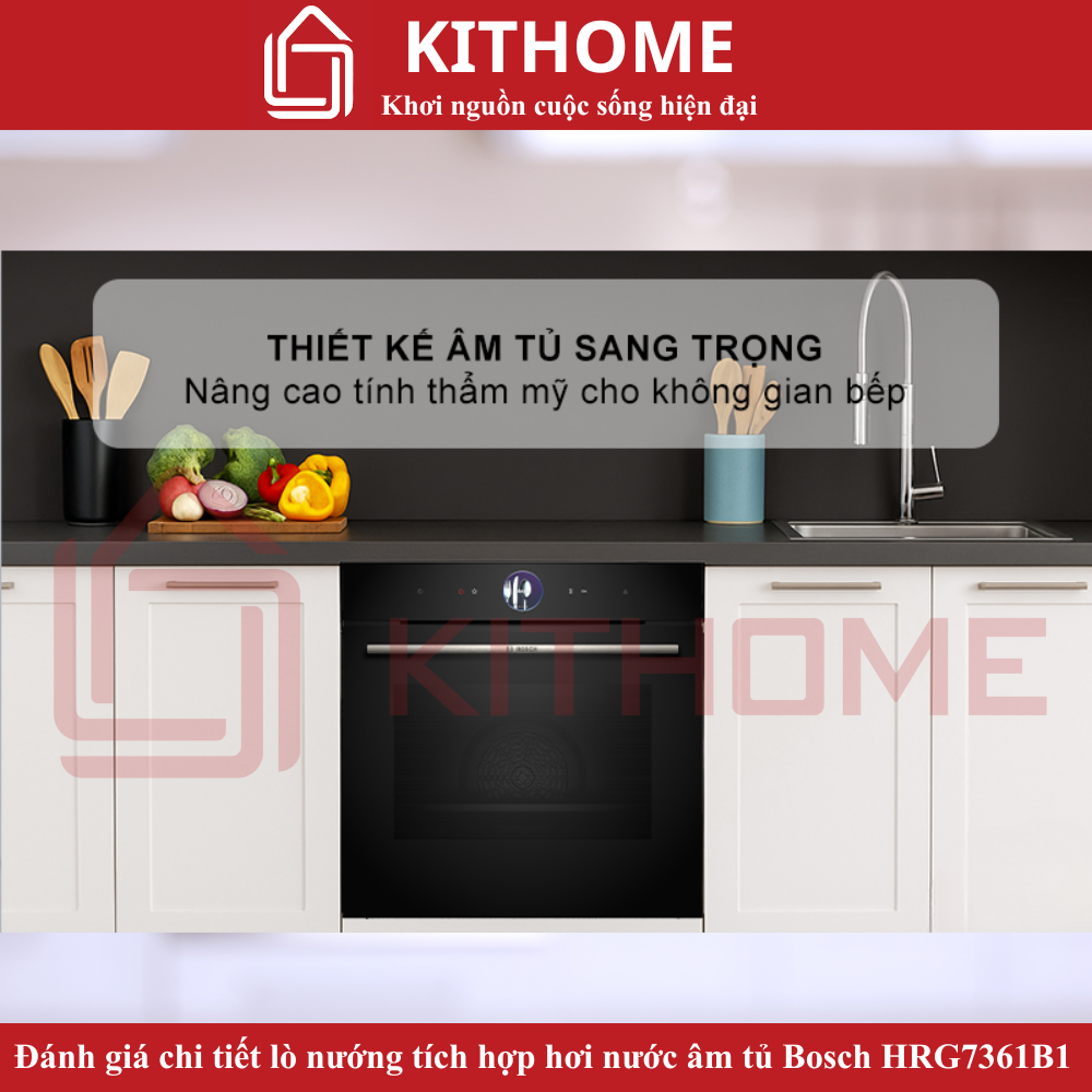 Kiểu dáng âm tủ sang trọng và thiết kế hiện đại