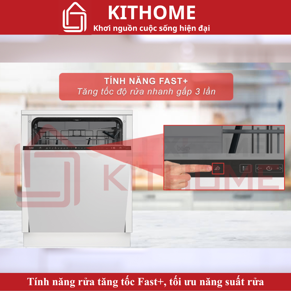 Tính năng rửa tăng tốc Fast+, tối ưu năng suất rửa
