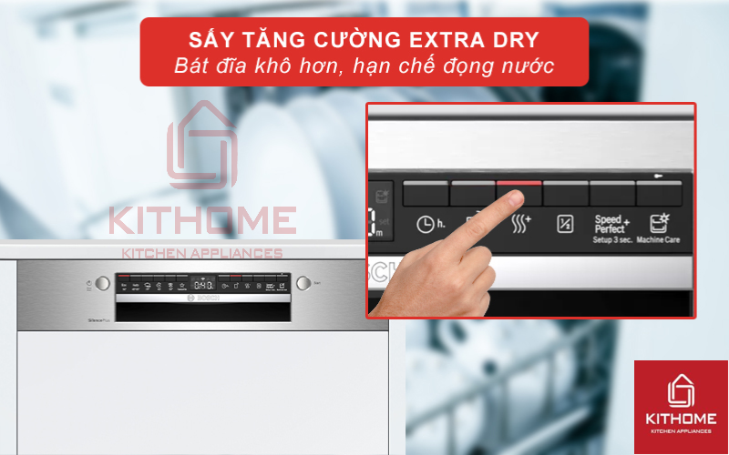 Sấy khô tăng cường bát đĩa hơn khi kích hoạt tính năng Extra Dry.