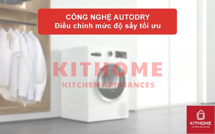 Công nghệ AutoDry – Sấy khô nhẹ nhàng, tối ưu hiệu quả
