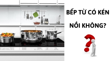 Bếp từ có kén nồi không?