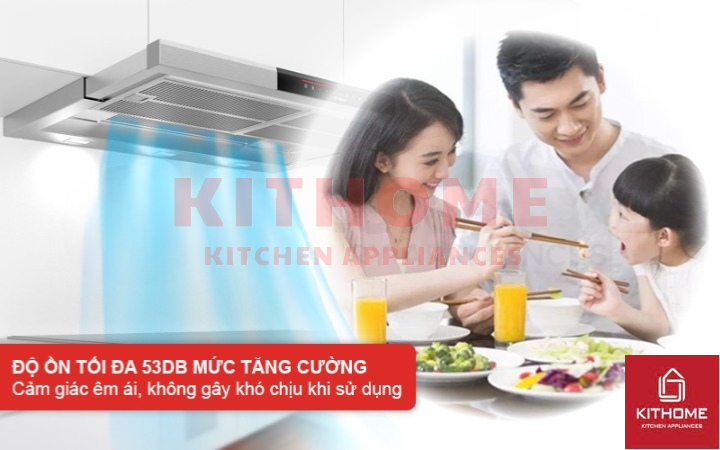 Độ ồn thấp 53dB, mang lại không gian bếp yên tĩnh