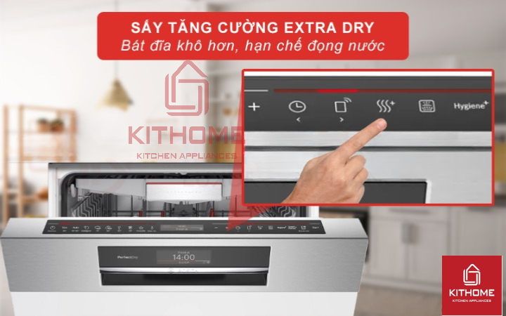 Kích hoạt tính năng sấy tăng cường Extra Dry giúp bát đĩa khô hơn