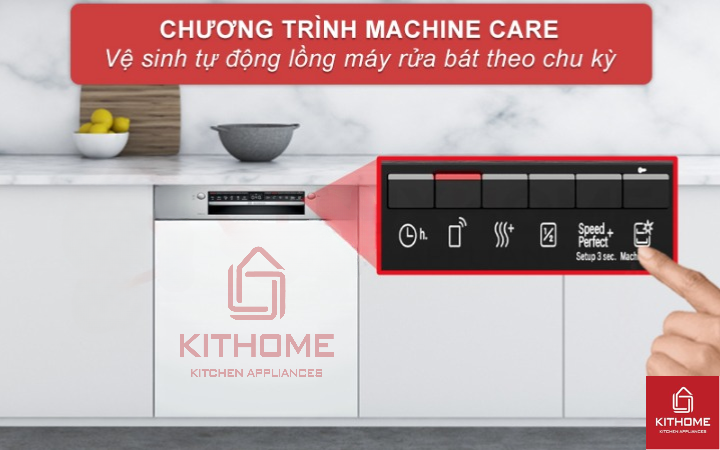 Lựa chọn tính năng Machine Care khi cần vệ sinh máy rửa bát
