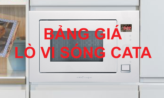 Lò vi sóng Cata cập nhật bảng giá mới nhất
