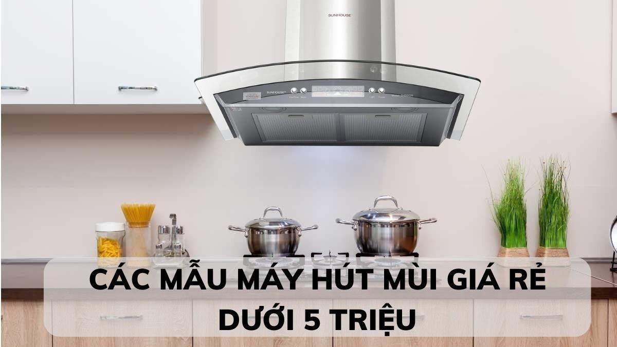 máy hút mùi bếp giá rẻ