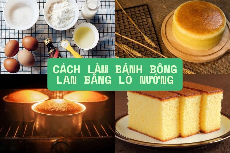 Cách làm bánh bông lan bằng lò nướng- Cập nhật mới nhất 2025