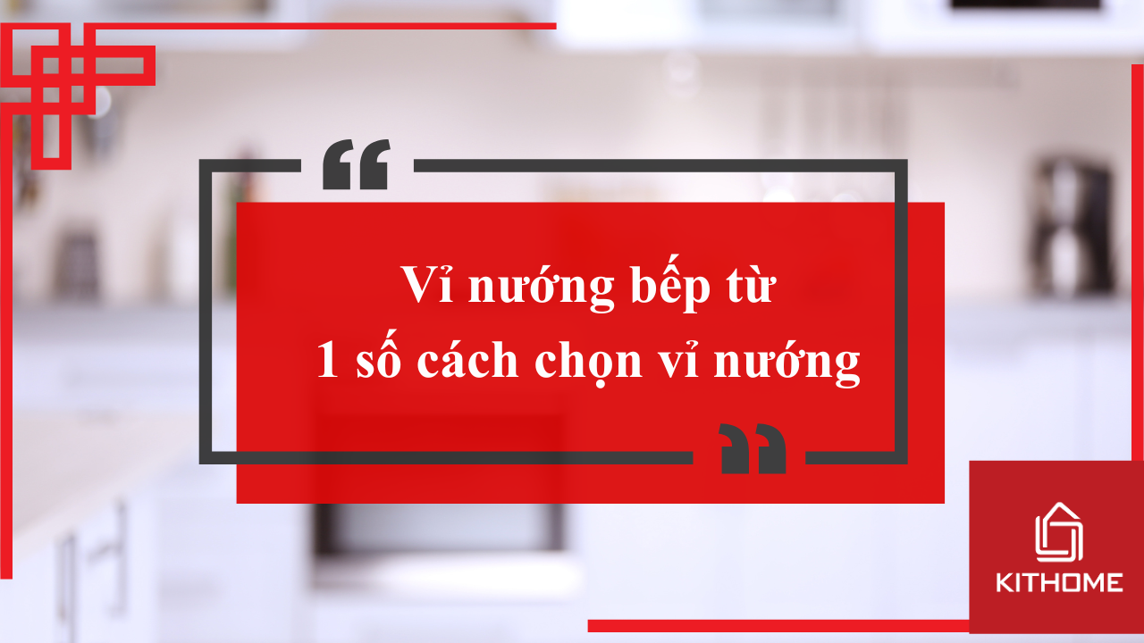 Vỉ nướng bếp từ, 1 số cách chọn vỉ nướng