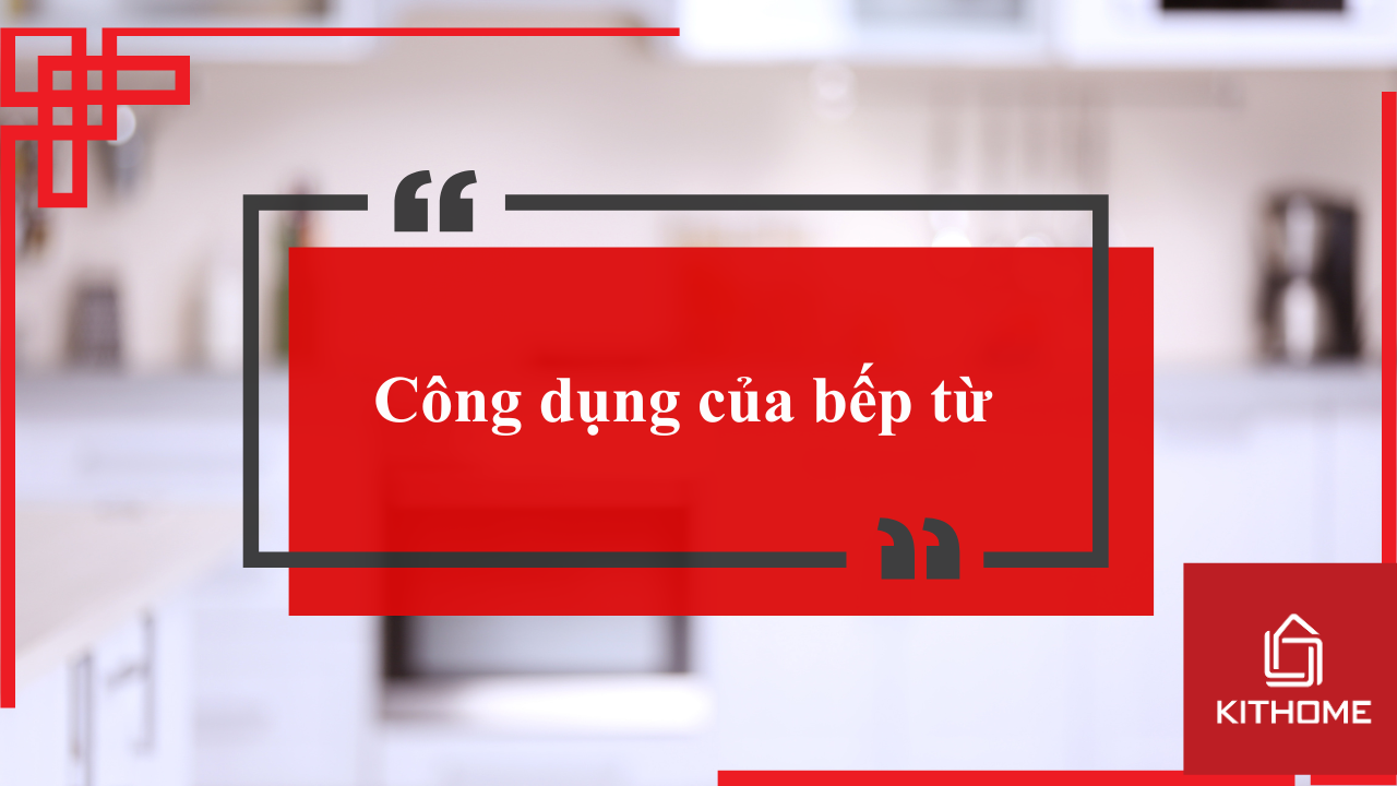 Công dụng của bếp từ